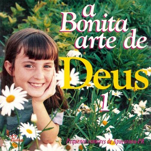 A Bonita Arte de Deus, Vol. 1