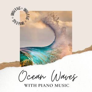 Ocean Waves with Piano Music