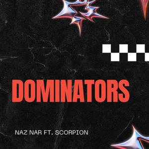 Dominators (feat. Naz Nar) (Explicit)