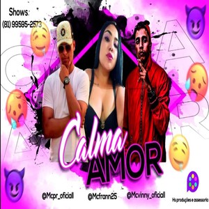 CALMA AMOR (Explicit)