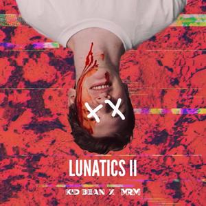 Lunatics 2 (feat. Kid Bean)