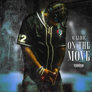 On The Move (feat. Skinny Rhondrale) (Explicit)