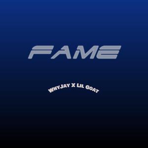 Fame (feat. Lil Goat) (Explicit)