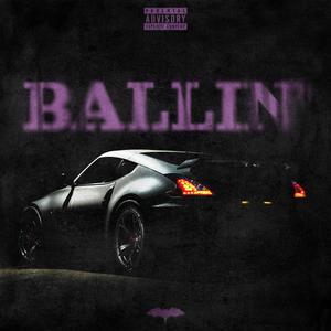 BALLIN' (feat. BAXV) (Explicit)