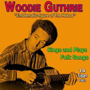 Emblematic Figure of the Hobos (Sings and Plays Folk Songs) [Explicit]