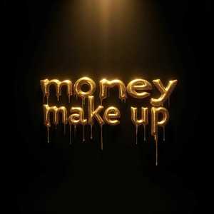 Money Make Up