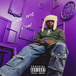 See Me Now (Explicit)