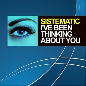 Sistematic - I've Been Thinking About You (Club Mix)