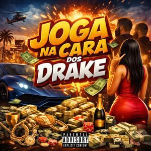 Joga na Cara dos Drake (Explicit)