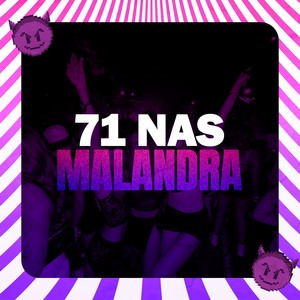 71 NAS MALANDRA