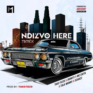 Ndizvo here (feat. Take Fizzo, 3rinity, Mc Chita, Tulk Munny & Scarzz) (Remix|Explicit)
