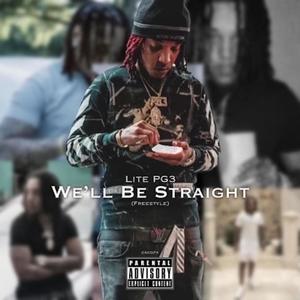 We'll Be Straight (Explicit)