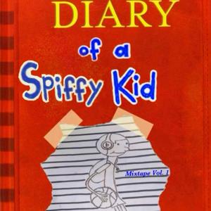 Diary of a Spiffy Kid (Explicit)