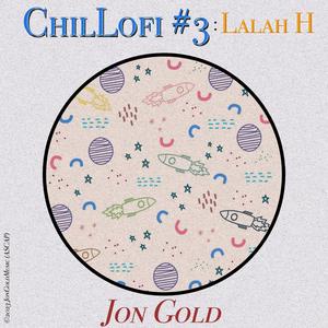 ChilLofi #3: Lalah H