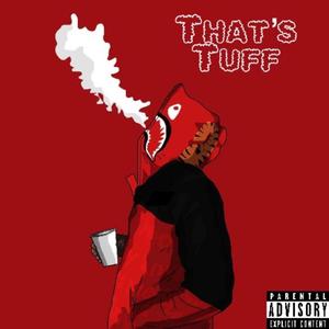 Thats Tuff (Explicit)