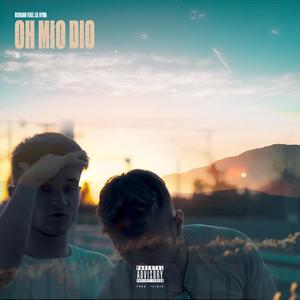 Oh Mio Dio (feat. Lil Nyda) (Explicit)
