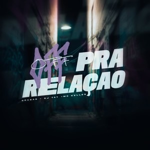 Off Pra Relação (Explicit)