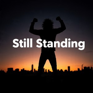 still standing
