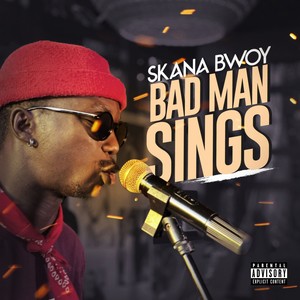 Bad man sings (Explicit)