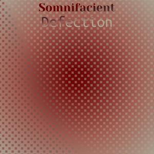 Somnifacient Defection