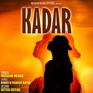 Kadar (Haryanvi Sad Song) (feat. Muskan Mehra Official)