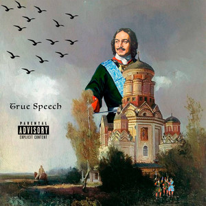 True Speech (Explicit)