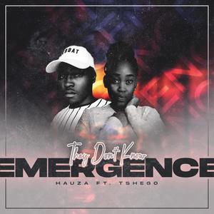 They Don't Know(Emergence)(feat. Hauza & Tshego)
