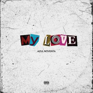 My Love (Explicit)