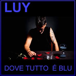 Luy - Dove Tutto è Blu