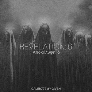 REVELATION: 6 (feat. 4GIVEN)