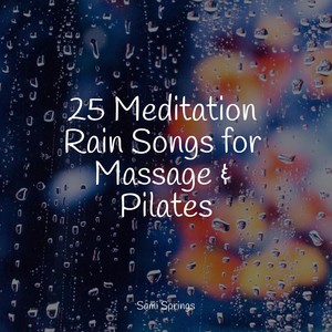 25 meditation rain songs for massage & pilates