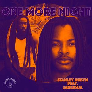 One More Night (feat. Stanley Rubyn)