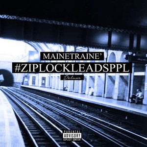 #Ziplockleadsppl (Deluxe) [Explicit]