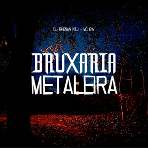 BRUXARIA METALEIRA (Explicit)