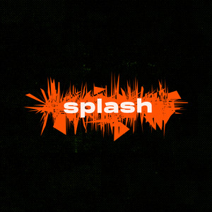 Splash (Explicit)