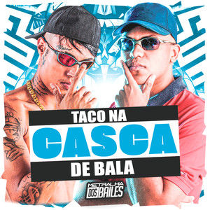 Taco na Casca de Bala (Explicit)