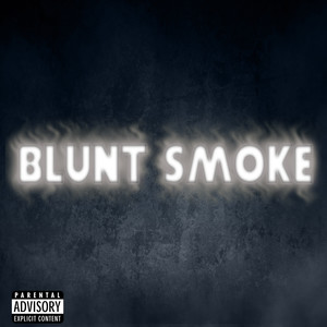 Blunt Smoke (Explicit)