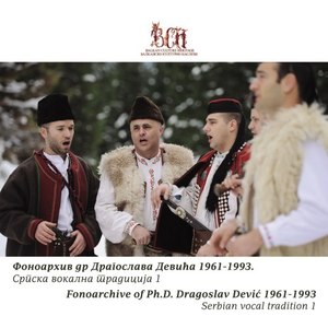 Fonoarchive of Ph.D. Dragoslav Devic 1961-1993 (Serbian Vocal Tradition 1)