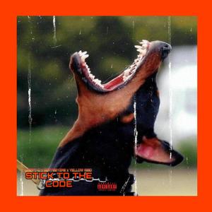 STICK TO THE CODE (feat. BEATSBYZAE & YELLOW ASIDE) (Explicit)