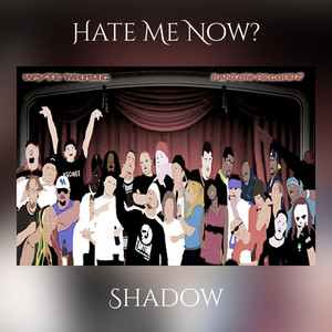 Hate Me Now? (Explicit)