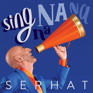 Serhat - Sing Na Na Na (DJ Maxi Version)