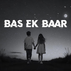 Bas Ek Baar