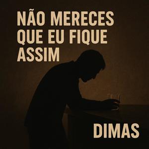 Não mereces que eu fique assim (Explicit)