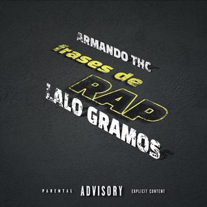 FRASES DE RAP (feat. LALO GRAMOS) [Explicit]