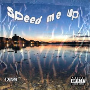 Speed me Up