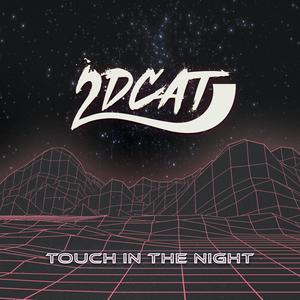 Touch In The Night