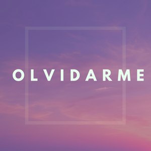 Olvidarme (Explicit)