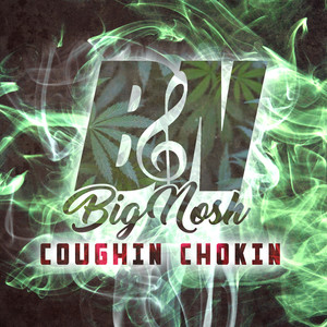 Coughin Chokin (Explicit)