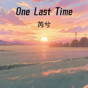 One Last Time