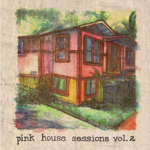 The Return: Pink House Sessions Vol.2